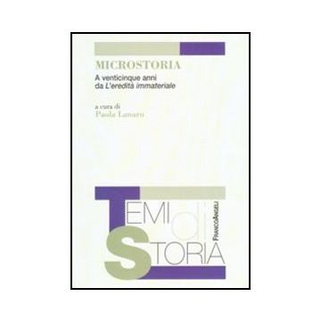 Microstoria. A venticinque anni da L'eredità immateriale
