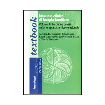 Manuale clinico di terapia familiare. Vol. II. Le buone prassi nella terapia sistemico-relazionale