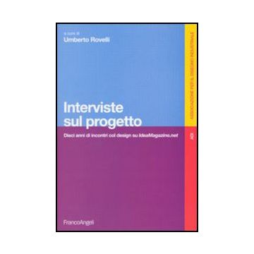 Interviste sul progetto. Dieci anni di incontri col design su IdeaMagazine.net