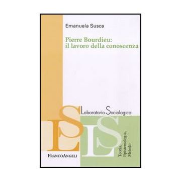 Pierre Bourdieu: il lavoro della conoscenza
