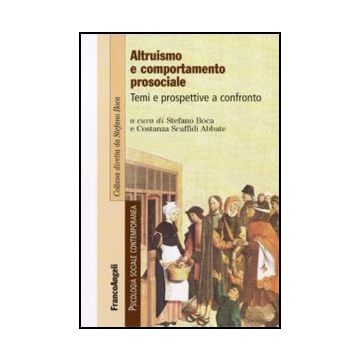 Altruismo e comportamento prosociale. Temi e prospettive a confronto