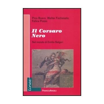 Il corsaro nero. Nel mondo di Emilio Salgari