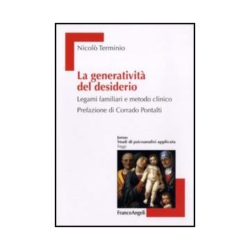 La generatività del desiderio. Legami familiari e metodo clinico
