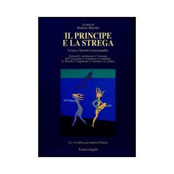 Il Principe e la Strega. Corpo e identità in psicoanalisi