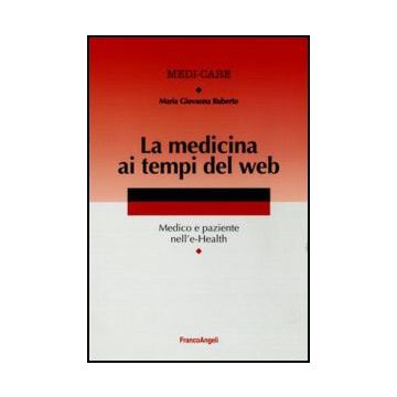 La medicina ai tempi del web. Medico e paziente nell'e-Health