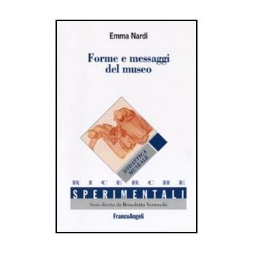 Forme e messaggi del museo. Shapes and Messages of the Museum