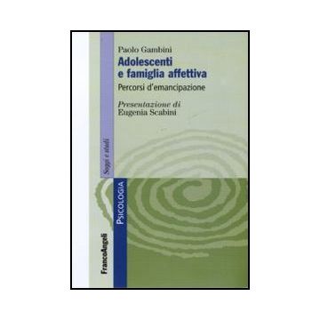 Adolescenti e famiglia affettiva. Percorsi d'emancipazione