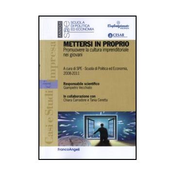 Mettersi in proprio. Promuovere la cultura imprenditoriale nei giovani