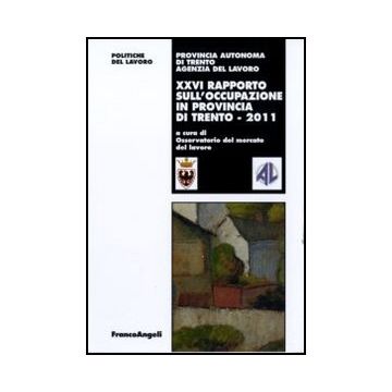 XXVI Rapporto sull'occupazione in provincia di Trento 2011