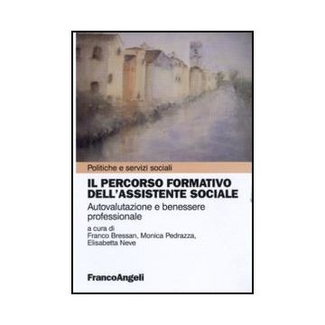Il percorso formativo dell'assistente sociale. Autovalutazione e benessere professionale