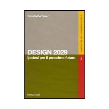 Design 2029. Ipotesi per il prossimo futuro