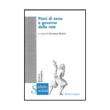 Piani Di Zona E Governo Della Rete - Bertin G.  - Franco Angeli - 9788856845853 - Problemi E Processi Sociali