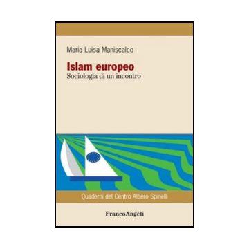 Islam Europeo. Sociologia Di Un Incontro