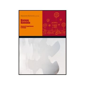 Kazuyo Komoda. Research Experiences In Design - Biamonti A.  - Franco Angeli - 9788856846867 - Singoli Designer