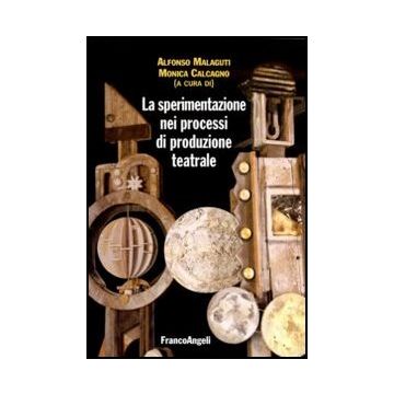 La Sperimentazione Nei Processi Di Produzione Teatrale 