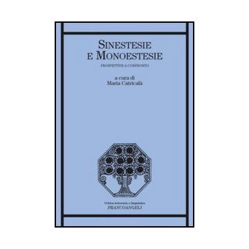 Sinestesie E Monoestesie. Prospettive A Confronto - Catricala' M.  - Franco Angeli - 9788856848335 - Linguistica