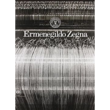 Ermenegildo Zegna. Cento anni di tessuti, innovazione, qualità e stile (Ediz. illustrata)