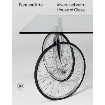 FontanaArte. Vivere nel vetro-House of glass. Ediz. bilingue