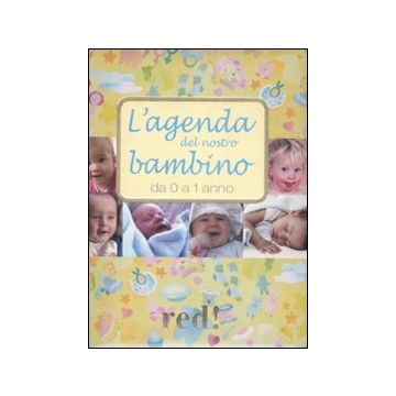 L' Agenda Del Nostro Bambino Da 0 A 1 Anno. Con Cd Audio  - Settimo Giulia; Trapani Gianfranco - Red Edizioni - 9788857300337