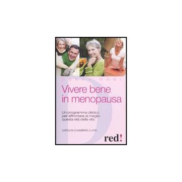 Viver Bene In Menopausa - Chambers Clark Carolyn - Red Edizioni - 9788857300573