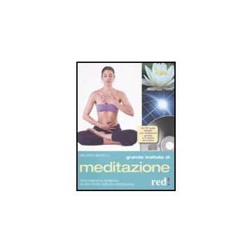 Grande Trattato Di Meditazione. Con Cd Audio - Morelli Maurizio - Red Edizioni - 9788857300818