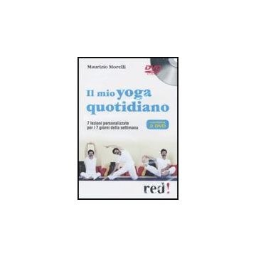 Il Mio Yoga Quotidiano. 2 Dvd  - Morelli Maurizio - Red Edizioni - 9788857301150