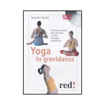 Yoga In Gravidanza. Dvd - Morelli Maurizio - Red Edizioni - 9788857301945