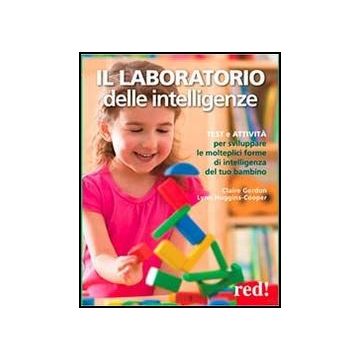 Il Laboratorio Delle Intelligenze  - Gordon Claire; Huggins-cooper Lynn - Red Edizioni - 9788857302027
