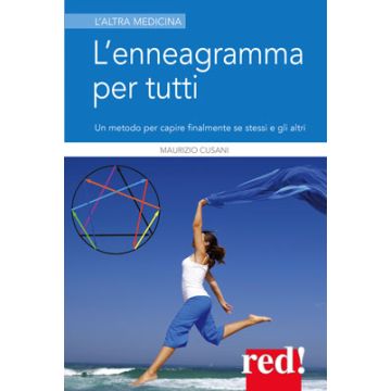 L' Enneagramma Per Tutti. Un Metodo Per Capire Finalmente Se Stessi E Gli Altri  - Cusani Maurizio - Red Edizioni - 9788857302928