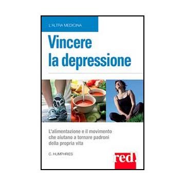 Vincere La Depressione - Humphries Carolyn - Red Edizioni - 9788857303499