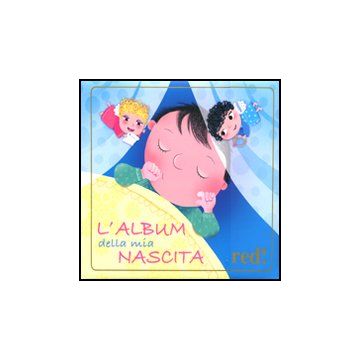 L' Album Della Mia Nascita  - Grassi Marcella - Red Edizioni - 9788857303611