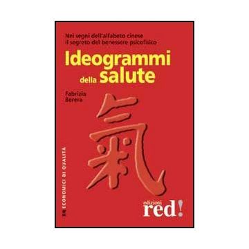 Ideogrammi Della Salute - Berera Fabrizia - Red Edizioni - 9788857303802
