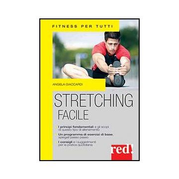Stretching Facile - Giaccardi Angela - Red Edizioni - 9788857304038
