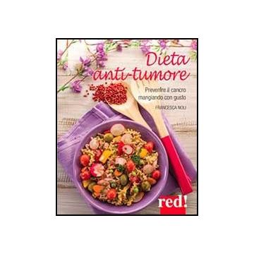 Dieta Antitumore - Noli Francesca - Red Edizioni - 9788857304267