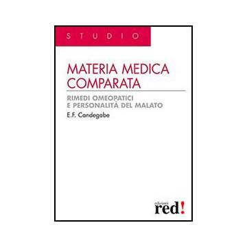 Materia Medica Comparata. Rimedi Omeopatici E Personalita' Del Malato - Candegabe Eugenio F. - Red Edizioni - 9788857304397