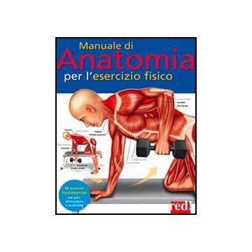 Manuale Di Anatomia Per L'esercizio Fisico - Ashwell Ken - Red Edizioni - 9788857304625