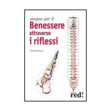 Mappa Per Il Benessere Attraverso I Riflessi - Volpe Orlando - Red Edizioni - 9788857304717