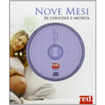 Nove Mesi Di Coccole E Musiche. Con Cd Audio - Fortini N.  - Red Edizioni - 9788857304960
