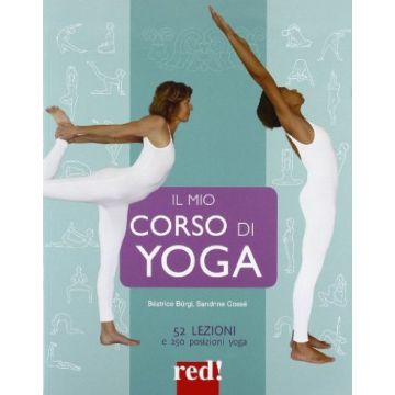Il Mio Corso Di Yoga  - Burgi Bèatrice; Cossè Sandrine - Red Edizioni - 9788857305271