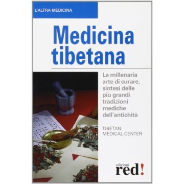 Medicina Tibetana - Tibetan Medical Center  - Red Edizioni - 9788857305325