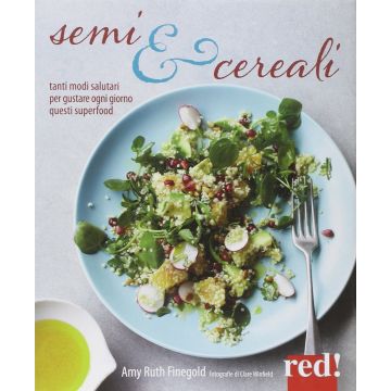 Semi E Cereali - Finegold Amy Ruth - Red Edizioni - 9788857305721