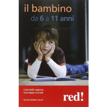 Il Mio Bambino Da 6 A 11 Anni  - Valet Gilles-marie - Red Edizioni - 9788857305912
