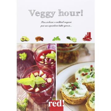 Veggy hour!  Savorelli Alice  Red Edizioni  9788857306735