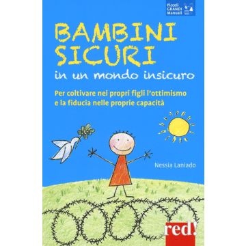 Bambini sicuri in un mondo insicuro  Laniado Nessia  Red Edizioni  9788857307107
