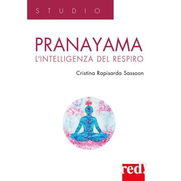 Pranayama. L'intelligenza del respiro