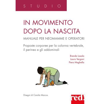 In movimento dopo la nascita. Manuale per neomamme e operatori