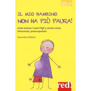 Il mio bambino non ha più paura!