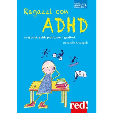 Ragazzi con ADHD. 11-25 anni: guida pratica per i genitori
