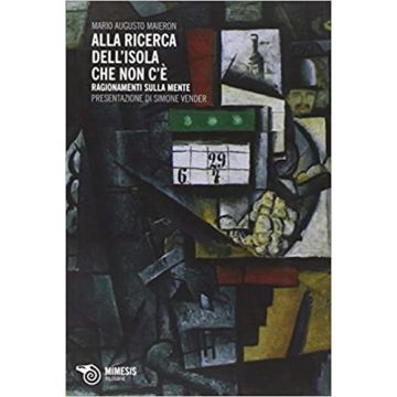 Alla ricerca dell'isola che non c'è. Ragionamenti sulla mente