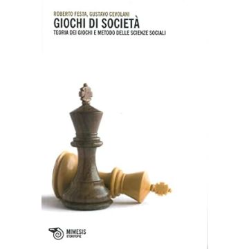 Giochi di società. Teoria dei giochi e metodo delle scienze sociali